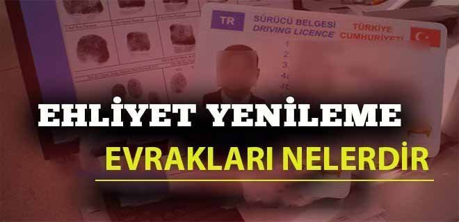 Ehliyet Yenileme İçin Gerekli Evraklar Nelerdir?