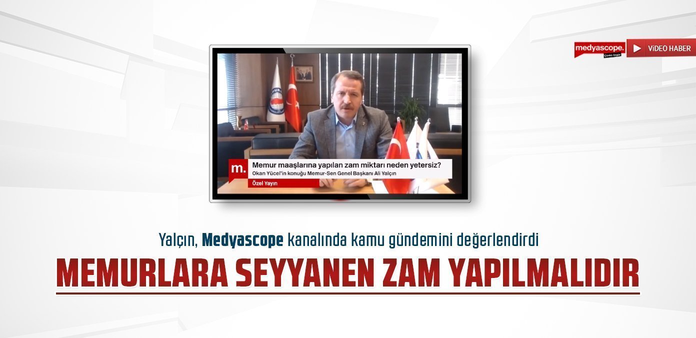 Memurlara seyyanen zam yapılmalıdır